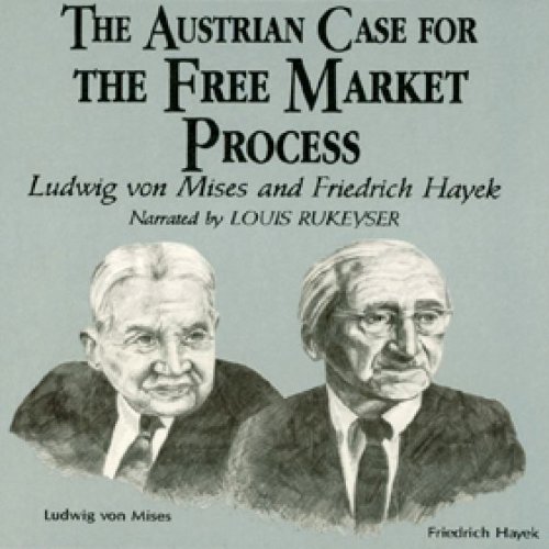 Buy The Austrian Case for the Free Market Process Ludwig von Mises and Friedrich Hayek Online Buy The Austrian Case for the Free Market Process Ludwig von Mises and Friedrich Hayek Online