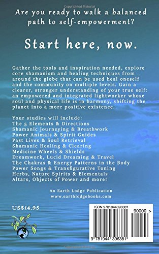 Shamans Who Work with The Light - The Power of Shamanic Lightworking to Help You Find Your Truth and Heal the World