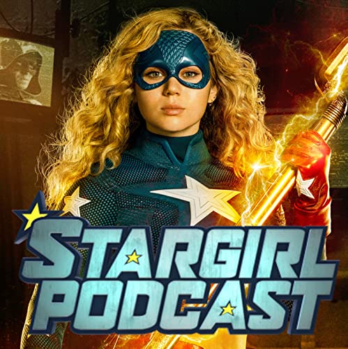 Stargirl Podcast Season 3 - Episode 8 - Frenemies - Chapter Eight: Infinity Inc. Part Two Podcast Por  arte de portada