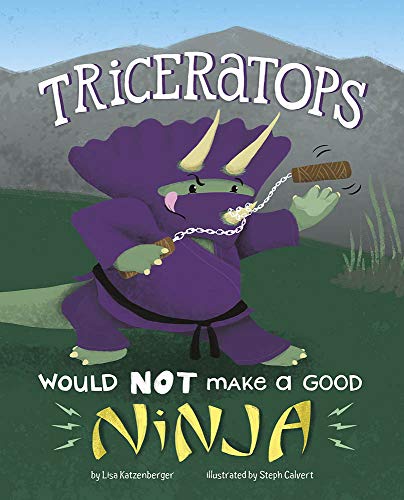 A Triceratops Would NOT Make a Good Ninja (Dinosaur Daydreams)