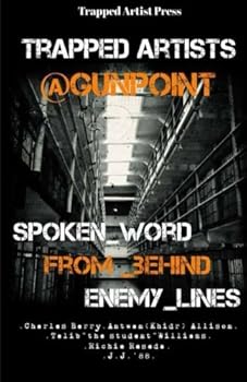 Paperback Trapped Artists @GUNPOINT: Spoken Word From Behind Enemy Lines Book
