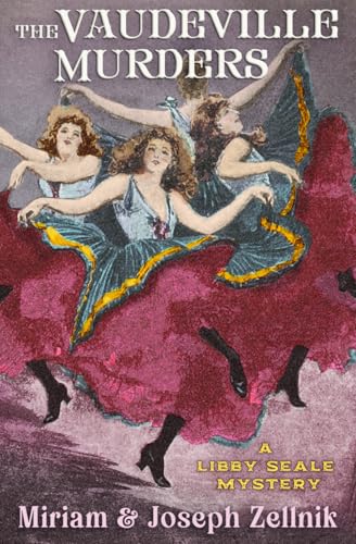 The Vaudeville Murders: A Libby Seale Mystery (Libby Seale Mysteries)