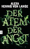 Der Atem der Angst - Alexa Hennig von Lange