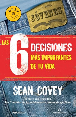 Las 6 decisiones más importantes de tu vida (Spanish Edition)