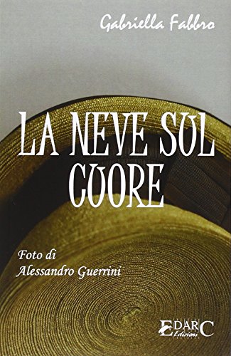 La neve sul cuore. Ediz. illustrata