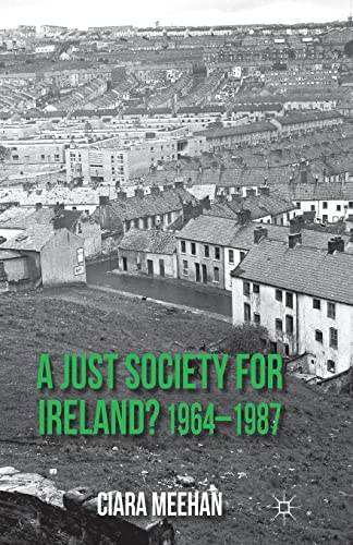 A Just Society for Ireland? 1964-1987