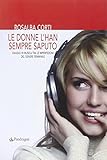  Le donne l\'han sempre saputo. Viaggio in musica tra le imperfezioni del genere femminile