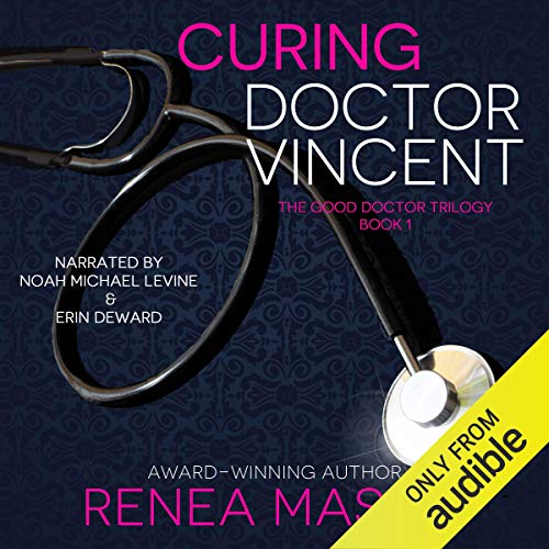 Curing Doctor Vincent The Good Doctor Trilogy, Book 1 (Audible Audio