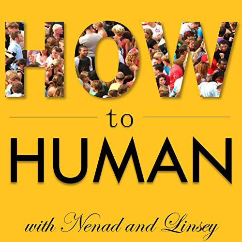 『How to Human with Nenad and Lindsey』のカバーアート