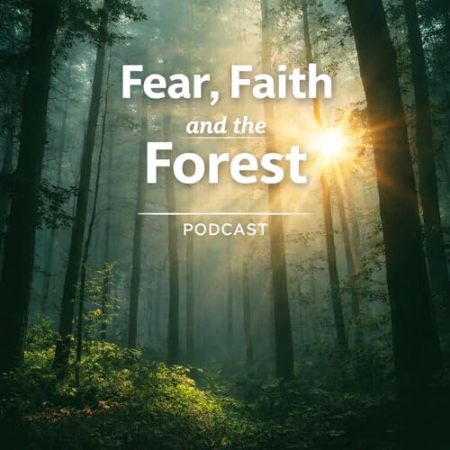 Couverture de Fear, Faith and the Forest