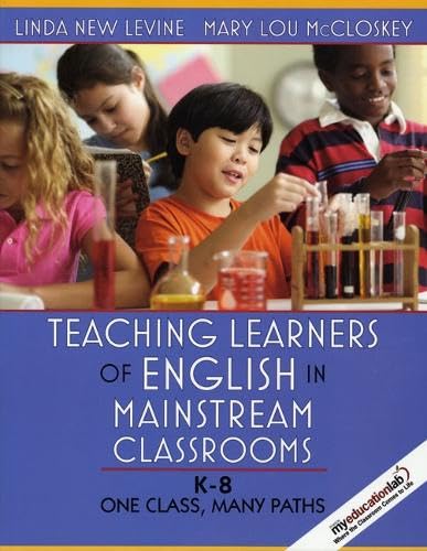 Teaching Learners Of English In Mainstream Classrooms, K-8: One Class, Many Paths