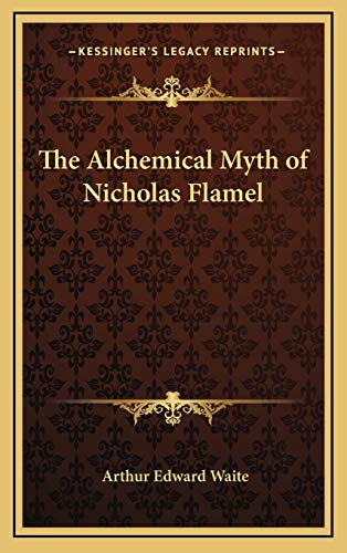 The Alchemical Myth of Nicholas Flamel