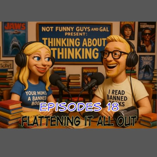 Page de couverture de Episode 18: Flattening It All Out