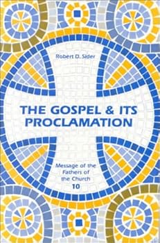 Paperback Gospel & Its Proclamation (Message of the Fathers of the Church) Book