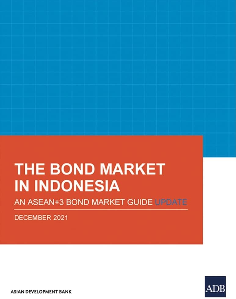 The Bond Market in Indonesia: An ASEAN+3 Bond Market Guide Update Paperback – Big Book, 30 May 2022