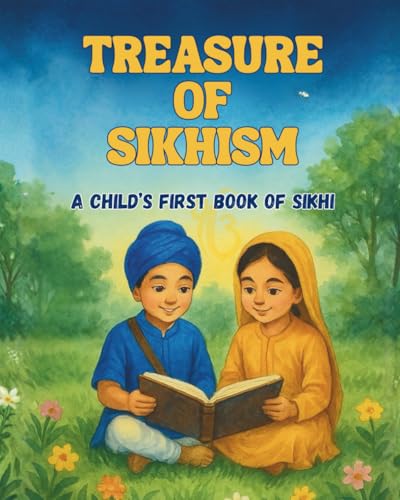 The Treasure Of Sikhism: A Child'S First Book Of Sikhi