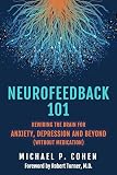 neurofeedback tarif  Neurofeedback 101: Rewiring the Brain for ADHD, Anxiety, Depression and Beyond (without medication) (English Edition)