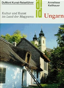 Paperback Ungarn. Kunst - Reiseführer. Kultur und Kunst im Land der Magyaren Book