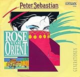  Rose vom Orient - Peter Sebastian - Single 7\