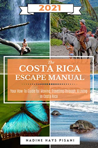 The Costa Rica Escape Manual 2021: 8