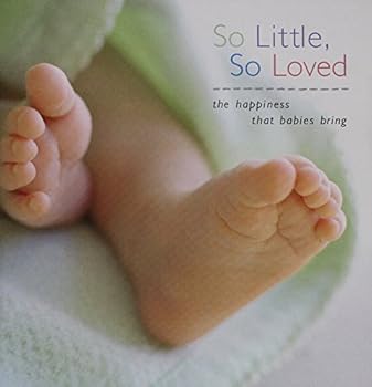 So Little, So Loved (The Happiness That Babies Bring)