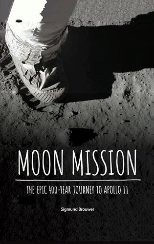 Moon Mission: The Epic 400-Year Journey To Apollo 11 #TOP23