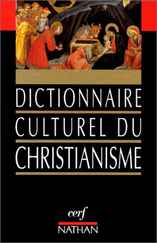  DICTIONNAIRE CULTUREL DU CHRISTIANISME PDF Ebook En Ligne