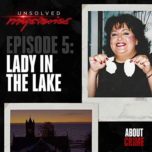 Episode 013 Lady In The Lake, Unsolved Mysteries Ep05