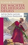 Die Wächter des heiligen Siegels: Auf der Suche nach der verschollenen Bundeslade - Graham Hancock