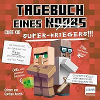 Tagebuch eines Super-Kriegers - Ein inoffizielles Hör-Abenteuer für Minecrafter Hörbuch