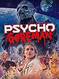 Psycho Goreman...