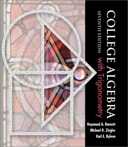 College Algebra with Trigonometry (Barnett, Zie... 0072368691 Book Cover