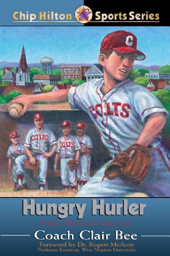 Hungry Hurler: The Homecoming (Chip Hilton Sports Series Book 23)