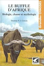 Download Le Buffle d'Afrique : Biologie, chasse et mythologie PDF