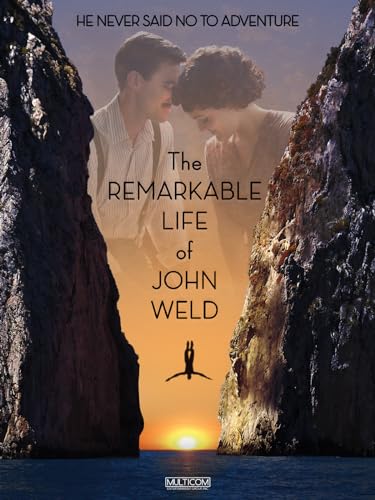 The Remarkable Life of John Weld
