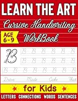 Cursive Handwriting WorkBook For Kids: Learn The Art Of Cursive, Step By Step From Letters To Sentences. 110+ Fun Pracitce Pages. By NoteVibe B0CY2WBJLN Book Cover