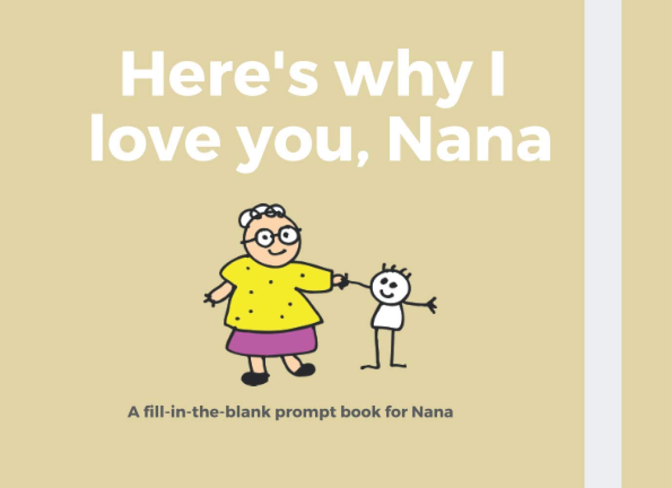 Here's why I love you, Nana: A Fill-in-the-blank prompt book for Nana | 50 cute & funny prompts (DIY book) from grandson or granddaughter