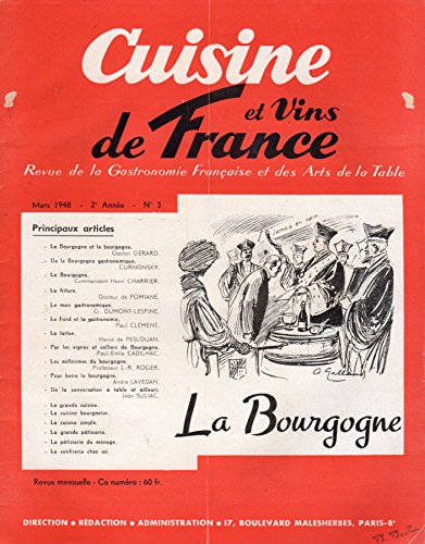Cuisine et Vins de France n° 3 - mars 1948 - La Bourgogne - La Bourgogne et le Bourgogne / Bourgogne gastronomique / Friture / Froid et gastronomie / Laitue / Par les vignes et celliers de Bourgogne /