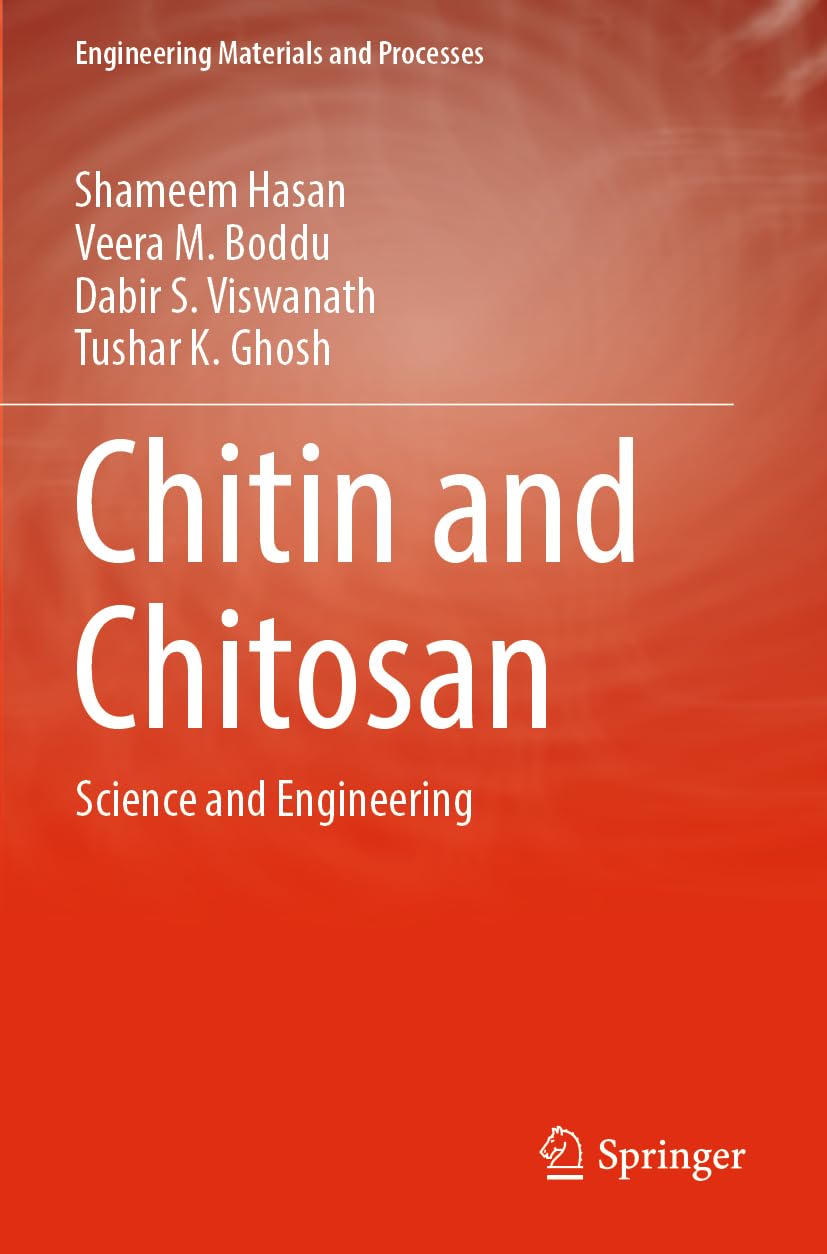 Chitin and Chitosan: Science and Engineering (Engineering Materials and Processes)