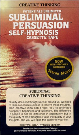 Creative Thinking: A Sublimal Persuasion : Self-Hypnosis