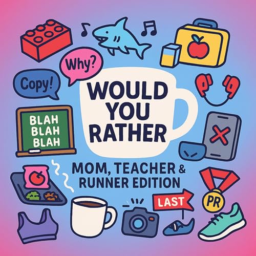 Would You Rather: Mom, Teacher & Runner Edition cover art
