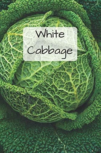 White Cabbage: Squared Notebooks for Everybody, Sketch, Calculate, Drawing and Writing (110 Pages, Squared, 6 x 9)(Vegetable Notebooks)