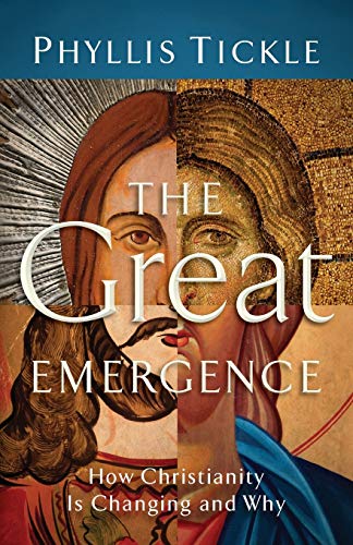 Great Emergence: How Christianity Is Changing And Why Great Emergence: How Christianity Is Changing And Why