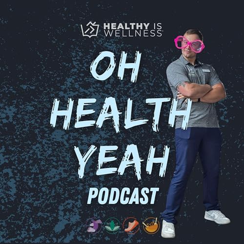 Healthy Is Presents: Oh Health Yeah cover art