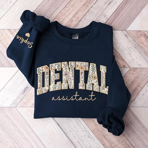 Personalized Embroidery Dental Assistant Sweatshirt, Dental Hygienist Sweatshirt for Women, DA Sweater, Dentist Assistant Gifts, Dentals Sweatshirts, Custom Nurse Apparel Graduation, Christmas 2025 - 2