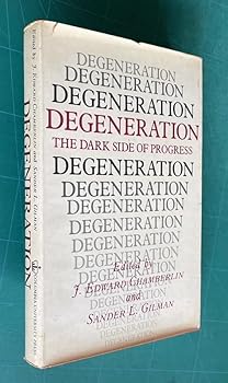 Hardcover Degeneration: The Dark Side of Progress Book