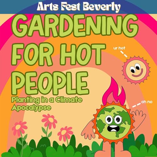 Gardening For Hot People - Ask Me Anything Titelbild