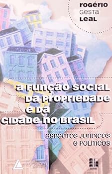 Paperback A func¸a~o social da propriedade e da cidade no Brasil: Aspectos juri´dicos e poli´ticos (Portuguese Edition) [Portuguese] Book