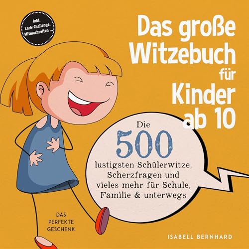 Page de couverture de Das gro&szlig;e Witzebuch f&uuml;r Kinder ab 10