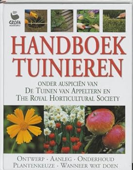 Hardcover Handboek tuinieren: onder auspicien van De Tuinen van Appeltern en The Royal Horticultural Society Book
